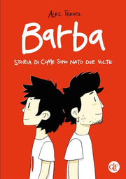 BARBA - STORIA DI COME SONO NATO DUE VOLTE