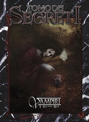 VAMPIRI I SECOLI BUI - ED. VENTESIMO ANNIVERSARIO - IL TOMO DEI SEGRETI