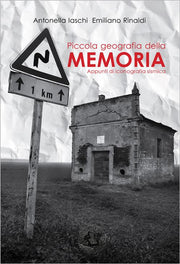 PICCOLA GEOGRAFIA DELLA MEMORIA