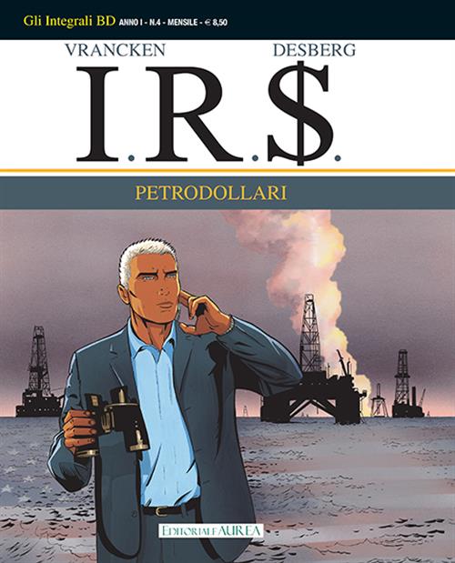 GLI INTEGRALI BD - I.R.$. VOL.4: PETRODOLLARI