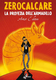 LA PROFEZIA DELL'ARMADILLO - ARTIST EDITION - ZEROCALCARE