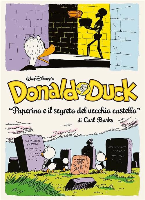 THE COMPLETE CARL BARKS LIBRARY VOL.6 - PAPERINO E IL SEGRETO DEL VECCHIO CASTELLO