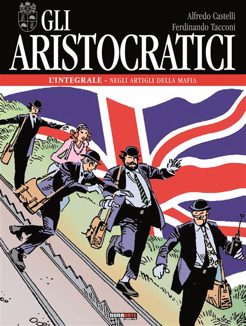 GLI ARISTOCRATICI 6 - NEGLI ARTIGLI DELLA MAFIA