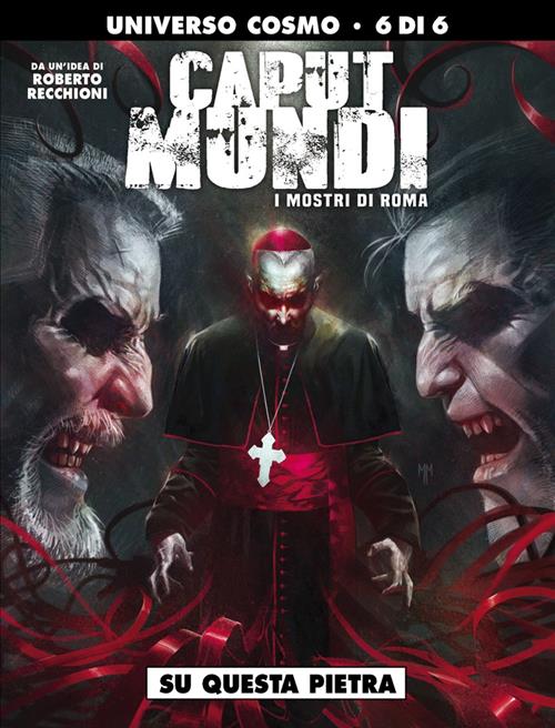 CAPUT MUNDI: I MOSTRI DI ROMA 6 - SU QUESTA PIETRA