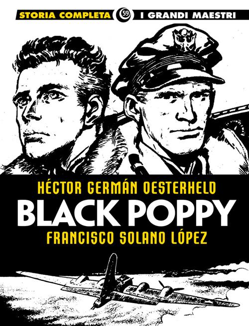 I GRANDI MAESTRI 59: OESTERHELD / SOLANO LOPEZ - BLACK POPPY