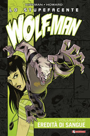 LO STUPEFACENTE WOLF-MAN 2 - EREDITA' DI SANGUE