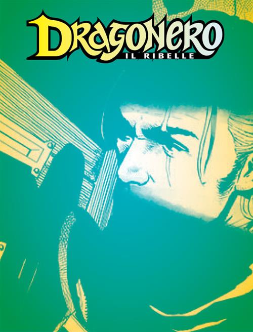 DRAGONERO IL RIBELLE 16 - DRAGONERO 93 - IL VOLO DELLE VIVERNE