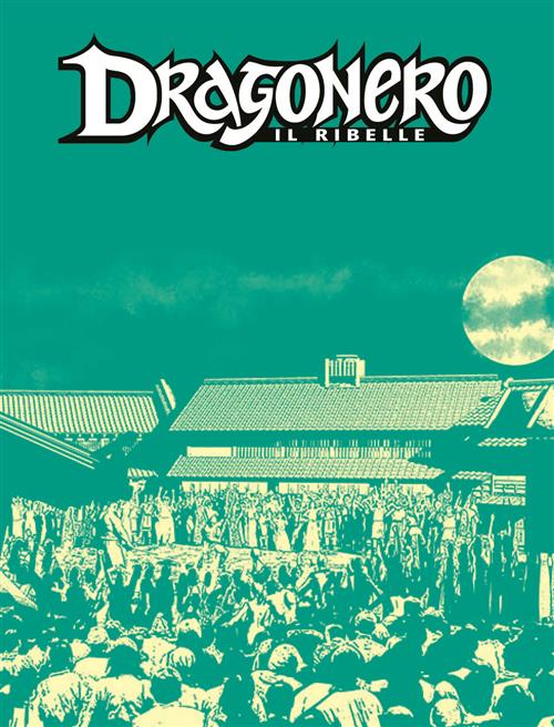 DRAGONERO IL RIBELLE 25 - DRAGONERO 102