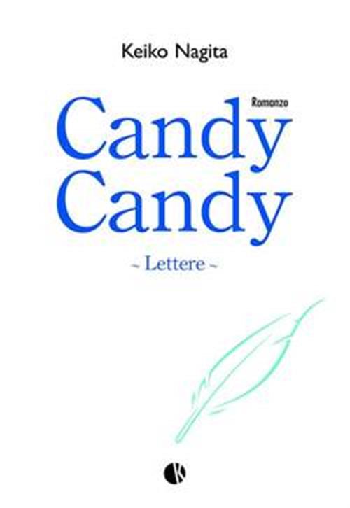 CANDY CANDY 2 LETTERE - ROMANZO