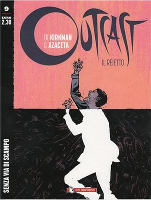 OUTCAST: IL REIETTO 9 - SENZA VIA DI SCAMPO