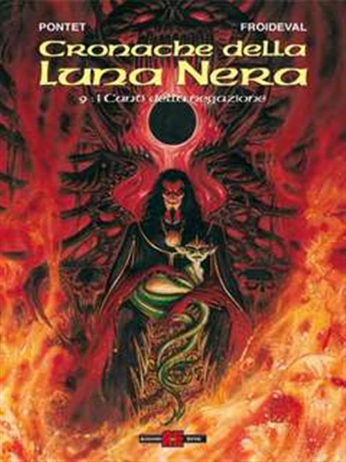 CRONACHE DELLA LUNA NERA 9: I CANTI DELLA NEGAZIONE