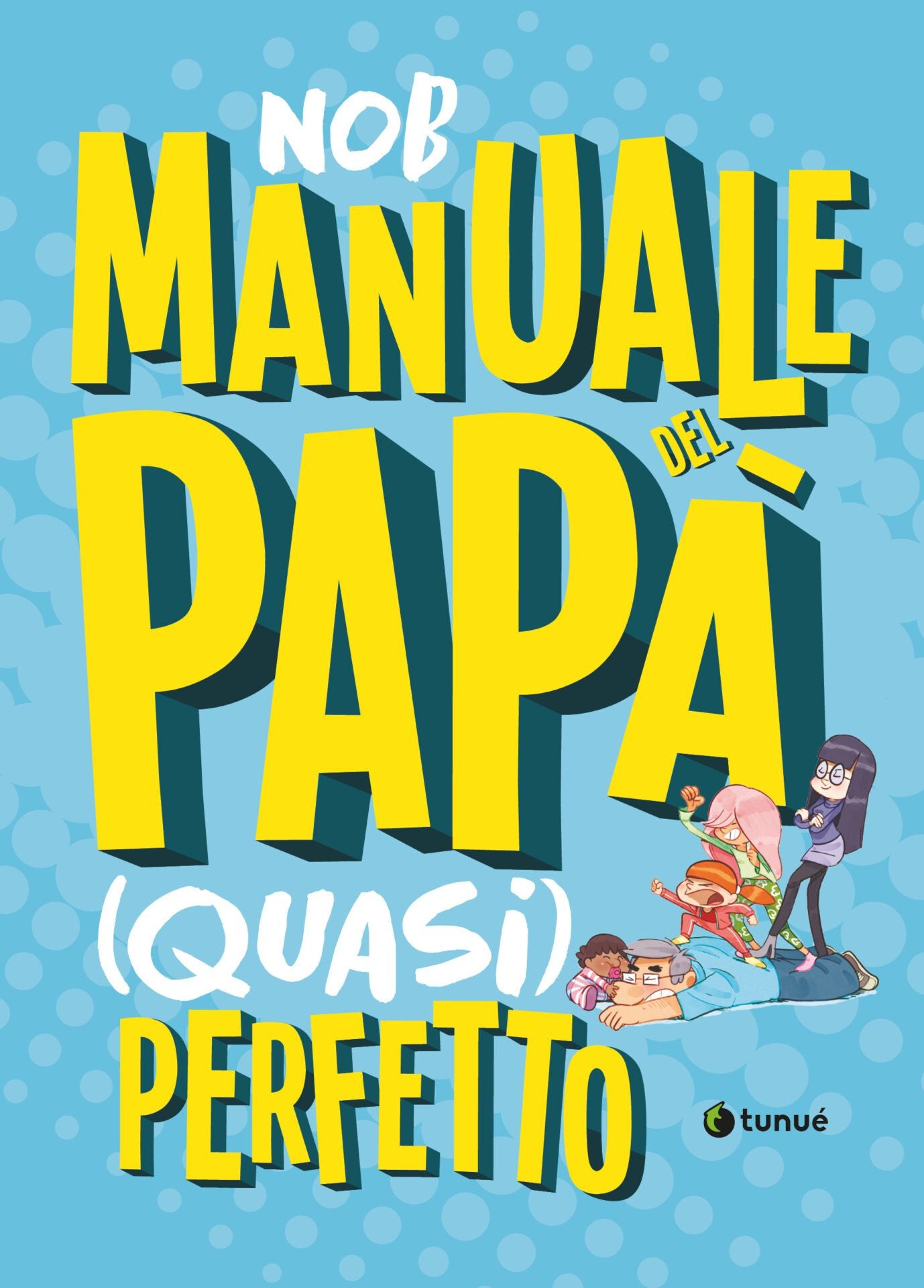 MANUALE DEL PAPÀ (QUASI) PERFETTO