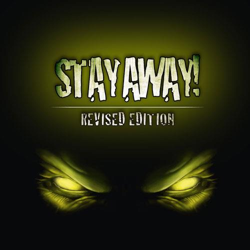 STAY AWAY