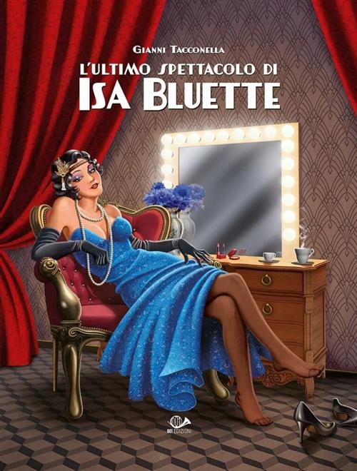 L'ULTIMO SPETTACOLO DI ISA BLUETTE