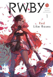 RWBY - OFFICIAL MANGA ANTHOLOGY 1: RED LIKE ROSES