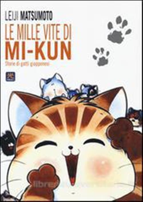 LE MILLE VITE DI MI-KUN. STORIE DI GATTI GIAPPONESI