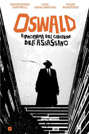 OSWALD - IL PROBLEMA DEL CADAVERE DELL'ASSASSINO