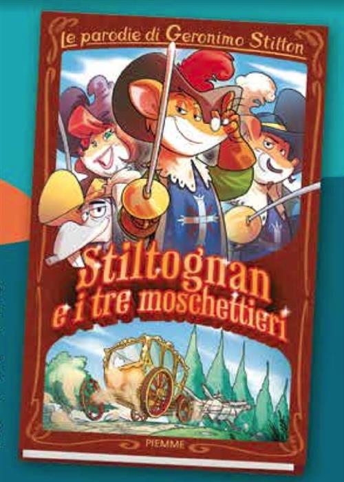 GERONIMO STILTON - I TRE TOPOMOSCHETTIERI