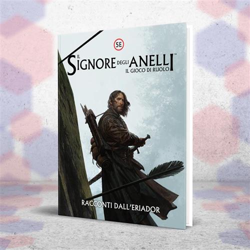 IL SIGNORE DEGLI ANELLI 5A EDIZIONE - IL GIOCO DI RUOLO - RACCONTI DALL'ERIADOR