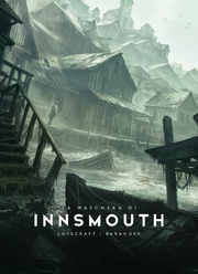 LOVECRAFT - LA MASCHERA DI INNSMOUTH