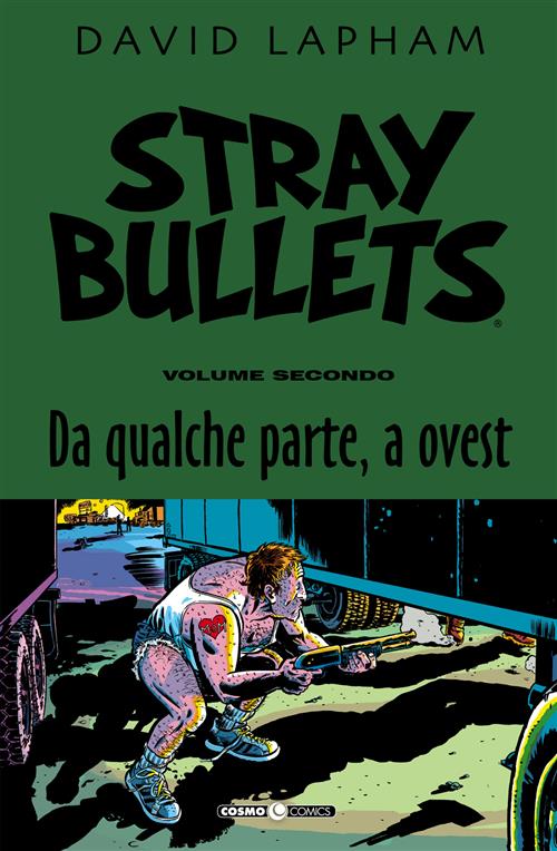 STRAY BULLETS 2 - DA QUALCHE PARTE, A OVEST