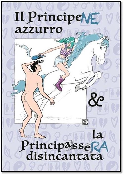 IL PRINCIPENE AZZURRO E LA PRINCIPASSERA DISINCANTATA