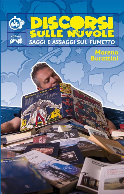 DISCORSI SULLE NUVOLE - SAGGI E ASSAGGI SUL FUMETTO
