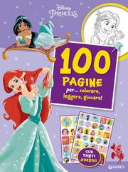 DISNEY PRINCESS, 100 PAGINE PER... COLORARE, LEGGERE, GIOCARE!