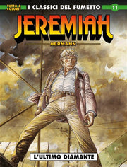 I CLASSICI DEL FUMETTO: JEREMIAH 11 - L'ULTIMO DIAMANTE