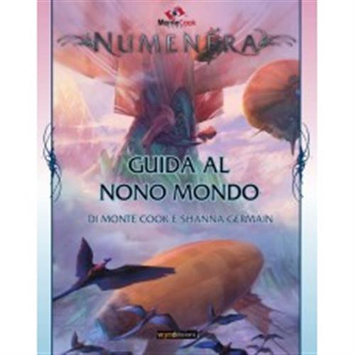NUMENERA - IL GIOCO DI RUOLO - GUIDA AL NONO MONDO