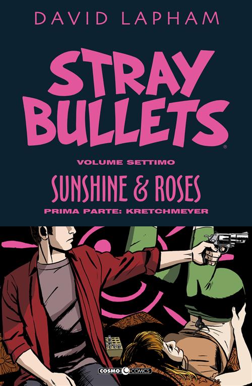 STRAY BULLETS 7: SUNSHINE & ROSES (PRIMA PARTE) - KRETCHMEYER