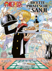 ONE PIECE - LE RICETTE PIRATESCHE DI SANJI