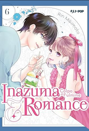 INAZUMA & ROMANCE - COLPO DI FULMINE VOL.6