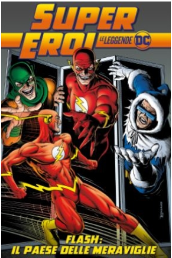 SUPEREROI LE LEGGENDE DC 58 - FLASH: IL PAESE DELLE MERAVIGLIE
