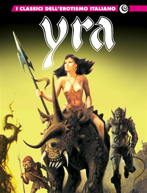 I CLASSICI DELL'EROTISMO ITALIANO 12: YRA 2