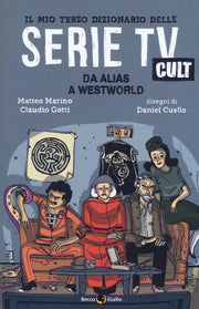 IL MIO TERZO DIZIONARIO DELLE SERIE TV CULT