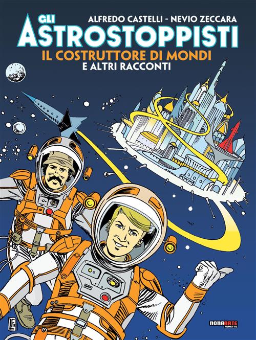 GLI ASTROSTOPPISTI - IL COSTRUTTORE DI MONDI E ALTRI RACCONTI