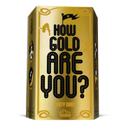 HOW GOLD ARE YOU?