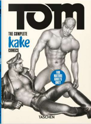 TOM OF FINLAND. THE COMPLETE KAKE COMICS. 45TH ED.