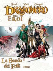 GLI EROI DI DRAGONERO 6 - LA BANDA DEI FOLLI
