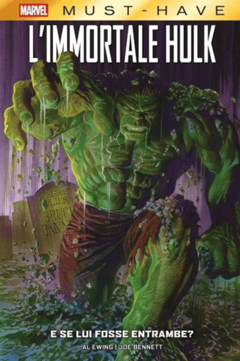 MARVEL MUST HAVE - L'IMMORTALE HULK E SE LUI FOSSE ENTRAMBE?