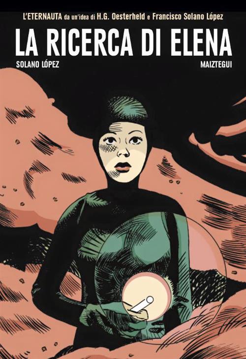 L'ULTIMO ETERNAUTA 4 DI 5 - LA RICERCA DI ELENA