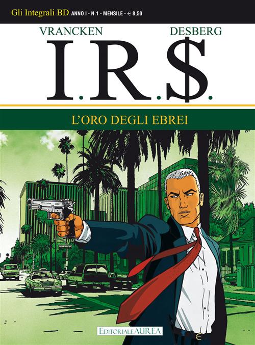 GLI INTEGRALI BD - I.R.$. VOL.1: L'ORO DEGLI EBREI
