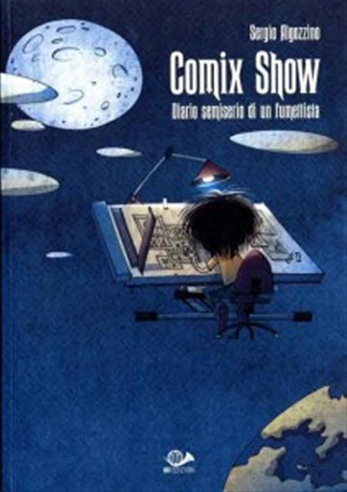 COMIC SHOW - DIARIO SEMISERIO DI UN FUMETTISTA