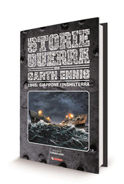 LE STORIE DI GUERRA DI GARTH ENNIS 6 - 1945: GIAPPONE / INGHILTERRA