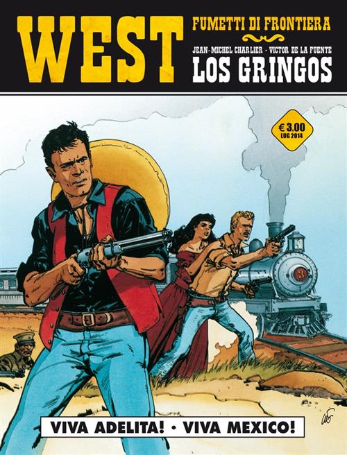 WEST: FUMETTI DI FRONTIERA 13 - LOS GRINGOS - VIVA MEXICO!