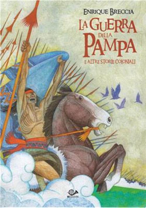 LA GUERRA DELLA PAMPA E ALTRE STORIE