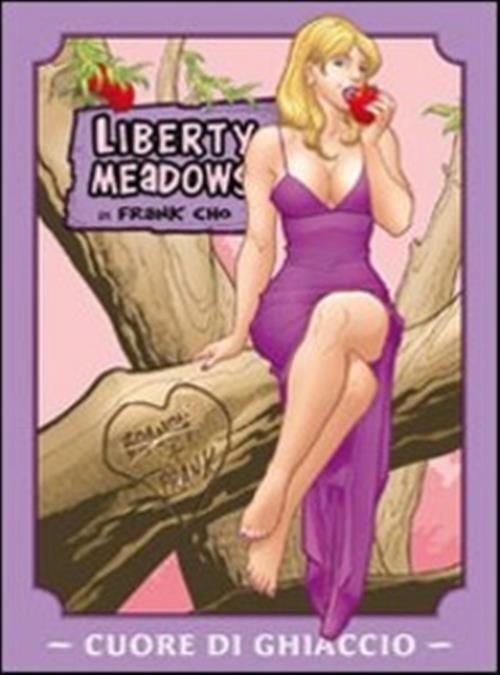 LIBERTY MEADOWS 4: CUORE DI GHIACCIO