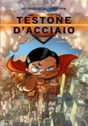 TESTONE D'ACCIAIO