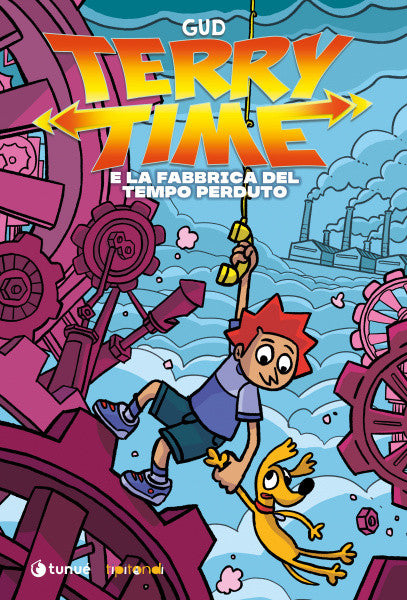 TERRY TIME E LA FABBRICA DEL TEMPO PERDUTO